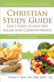 Christian Study Guide for 7 Steps to Get Off Sugar and Carbohydrates