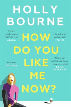 How Do You Like Me Now? - Bourne, Holly