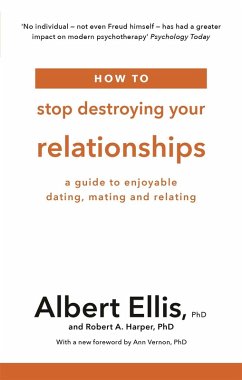 How to Stop Destroying Your Relationships - Ellis, Albert; Harper, Robert A.