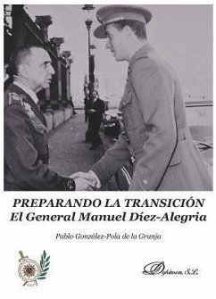 Cover Preparando la Transición : el General Manuel Díez-Alegría