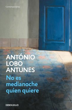 No es medianoche quien quiere - Antunes, António Lobo; Sáez Delgado, Antonio