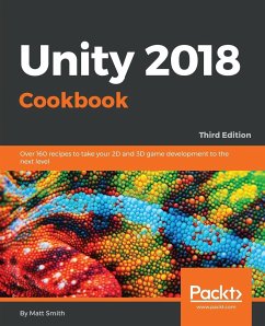 Unity 2018 Cookbook - Smith, Matthew