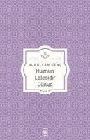 Hüznün Lalesidir Dünya - Genc, Nurullah