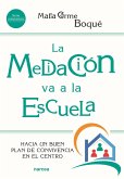 La mediación va a la escuela : hacia un buen plan de convivencia en el centro