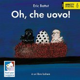 Oh, che uovo! Oh, che uovo!