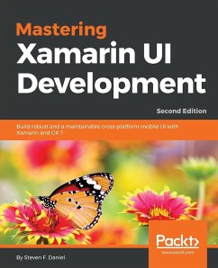 Mastering Xamarin UI Development - Second Edition - Daniel, Steven F.