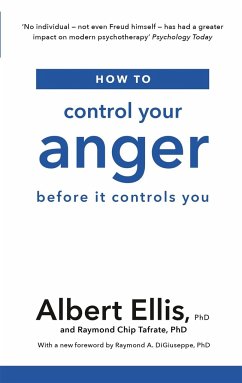 How to Control Your Anger - Ellis, Albert; Tafrate, Raymond Chip