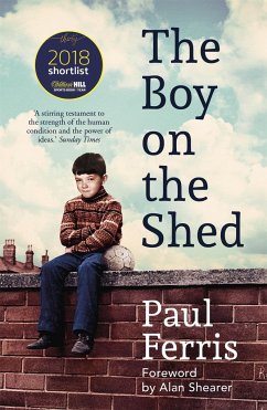 The Boy on the Shed:A remarkable sporting memoir with a foreword by Alan Shearer - Ferris, Paul