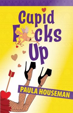 Cupid F*cks Up - Houseman, Paula