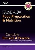 New GCSE Food Preparation & Nutrition AQA Complete Revision & Practice (with Online Ed. and Quizzes) - Cgp Books