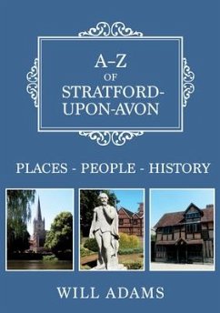 A-Z of Stratford-Upon-Avon: Places-People-History - Adams, Will