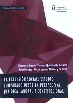 La exclusión social : estudio comparado desde la perspectiva jurídica laboral y constitucional