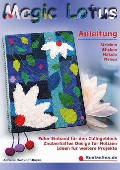 Cover Magic Lotus - Anleitung Stricken Sticken Häkeln Nähen (eBook, ePUB)