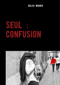 Seul : Confusion (eBook, ePUB)