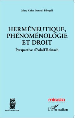 Herméneutique, phénoménologie et droit - Etoundi Bibegelé, Marc Kisito