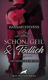 Schön, Geil und Tödlich   7 Erotische Geschichten (eBook, ePUB)