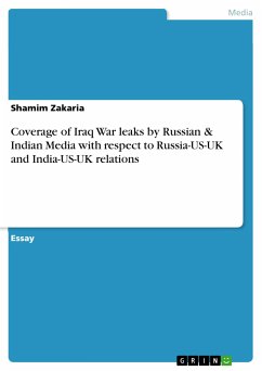 Coverage of Iraq War leaks by Russian & Indian Media with respect to Russia-US-UK and India-US-UK relations (eBook, PDF) - Zakaria, Shamim