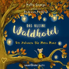 Ein Zuhause für Mona Maus / Das kleine Waldhotel Bd.1 (MP3-Download) - George, Kallie