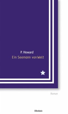 Ein Seemann von Welt (eBook, ePUB) - Howard, P.; Rejto, Jeno
