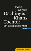 Dschingis Khans Tochter (eBook, ePUB)
