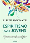 Espiritismo Para Jovens (eBook, ePUB)