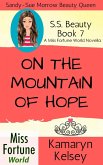 On The Mountain Of Hope (Miss Fortune World: SS Beauty, #7) (eBook, ePUB)