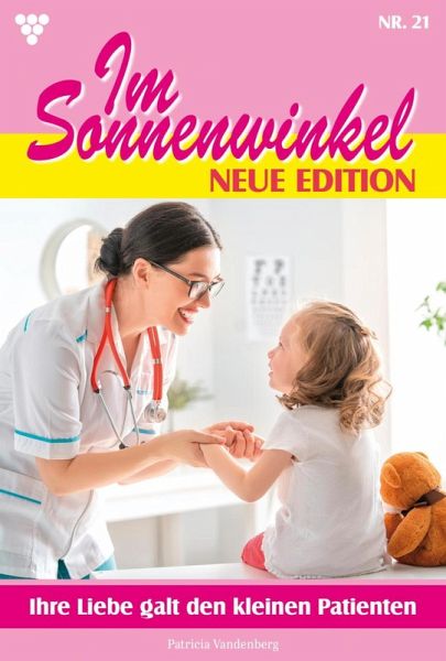 Ihre Liebe galt den kleinen Patienten (eBook, ePUB) Ihre Liebe galt den kleinen Patienten (eBook, ePUB)