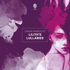 Lilith'S Lullabies - Marhulets,Damian