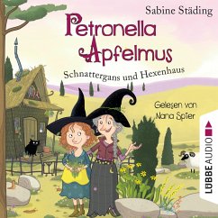 Schnattergans und Hexenhaus / Petronella Apfelmus Bd.6 (MP3-Download) - Städing, Sabine