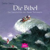 Die Bibel. Die Geschichten des Neuen Testaments (MP3-Download)