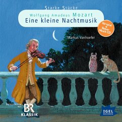 Starke Stücke. Wolfgang Amadeus Mozart: Eine kleine Nachtmusik (MP3-Download) - Vanhoefer, Markus