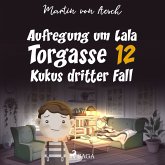 Aufregung um Lala. Torgasse 12 - Kukus dritter Fall (MP3-Download)