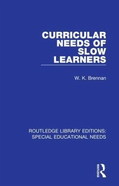 Curricular Needs of Slow Learners - Brennan, W K