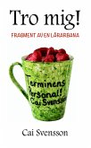 Tro mig! (eBook, ePUB)