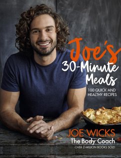 Joe's 30 Minute Meals (eBook, ePUB) - Wicks, Joe
