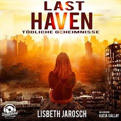Tödliche Geheimnisse / Last Haven Bd.1 (MP3-Download) - Jarosch, Lisbeth