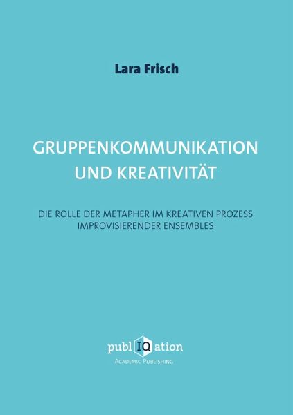 Gruppenkommunikation und Kreativität (eBook, PDF)