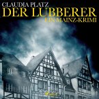 Der Lubberer - Ein Mainz-Krimi (Ungekürzt) (MP3-Download)