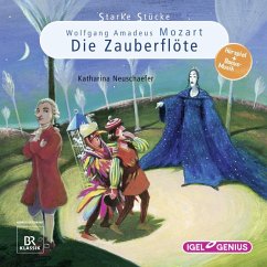 Starke Stücke. Wolfgang Amadeus Mozart: Die Zauberflöte (MP3-Download) - Neuschaefer, Katharina