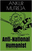 Anti-National Humanist (eBook, ePUB) Anti-National Humanist (eBook, ePUB)