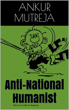 Anti-National Humanist (eBook, ePUB) - Mutreja, Ankur