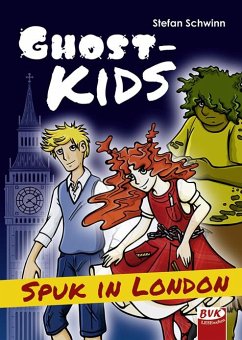 GHOSTKIDS - Spuk in London - Schwinn, Stefan