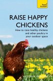 Raise Happy Chickens (eBook, ePUB)