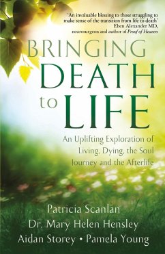 Bringing Death to Life (eBook, ePUB) - Scanlan, Patricia; Storey, Aidan; Hensley, Mary Helen; Young, Pamela