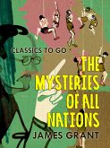The Mysteries of All Nations (eBook, ePUB)