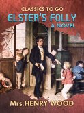 Elster's Folly A Novel (eBook, ePUB)