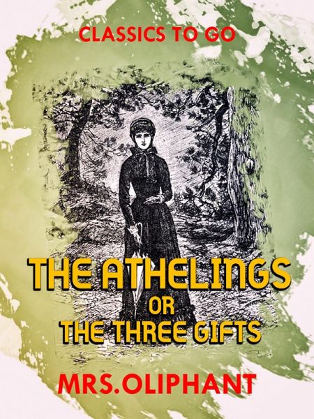 The Athelings or The Three Gifts (eBook, ePUB) The Athelings or The Three Gifts (eBook, ePUB)