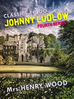 Johnny Ludlow, Fourth Series (eBook, ePUB) - Wood, Henry