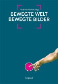 Bewegte Welt // bewegte Bilder (eBook, PDF)