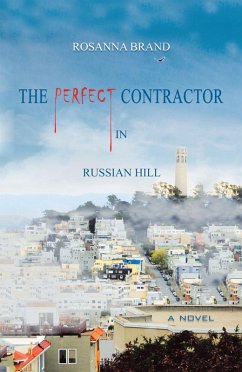 The Perfect Contractor in Russian Hill (eBook, ePUB) The Perfect Contractor in Russian Hill (eBook, ePUB)